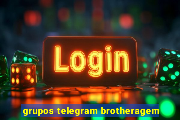 grupos telegram brotheragem